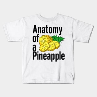 Anatomy of a Pineapple Kids T-Shirt